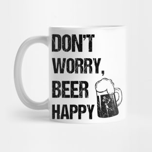 Don't worry, beer happy Mug